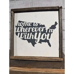 Handmade "Home Is Wherever‎ Im With You" Sign